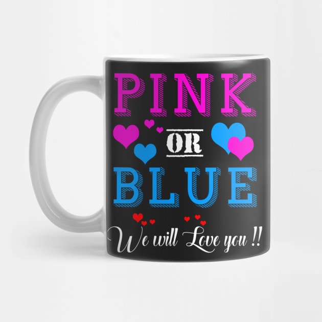 Pink or Blue We Will Love You Gender Reveal Ideas by chatchimp